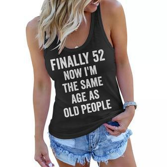 52Th Birthday Adult Humor Old People Birthday Decorations Women Flowy Tank - Seseable