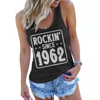 60Th Birthday Vintage Hard Rock Rockin Since 1962 Women Flowy Tank - Seseable