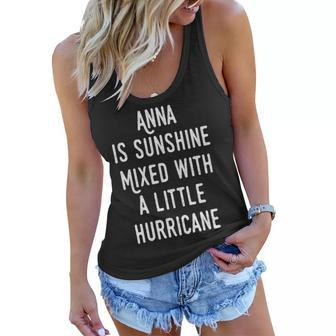 Anna Name Gift Anna Is Sunshine Mixed With A Little Hurricane Women Flowy Tank - Seseable