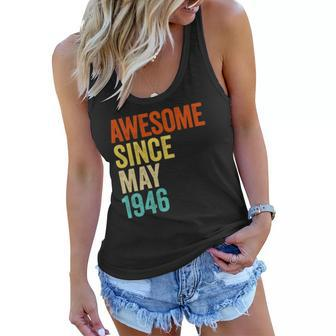 Awesome Since May 1946 Vintage 76Th Men And Women Birthday Women Flowy Tank | Mazezy