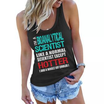 Bioanalytical Scientist - Hotter And Cooler - Funny Women Flowy Tank | Mazezy