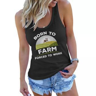Born To Farm Forced To Work Agriculture Country Women Flowy Tank | Mazezy