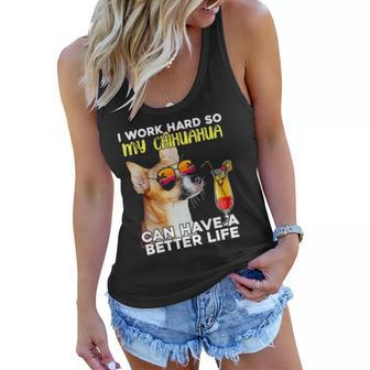 Chihuahua I Work Hard So My Chihuahua Can Have A Better Life Women Flowy Tank | Mazezy