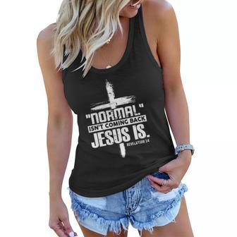 Christian Cross Faith Quote Normal Isnt Coming Back Women Flowy Tank | Mazezy