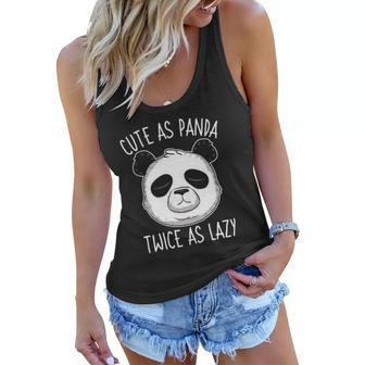Cute As Panda Twice As Lazy Funny Bear Lovers Activists Women Flowy Tank | Mazezy