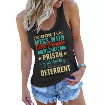 Dont Mess With Old People Life In Prison Senior Citizen Women Flowy Tank - Seseable