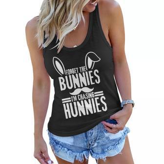 Forget The Bunnies Im Chasing Hunnies Funny Women Flowy Tank | Favorety AU