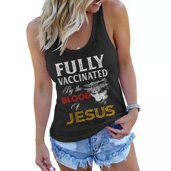 Fully Vaccinated By The Blood Of Jesus Christian Jesus Faith Women Flowy Tank - Monsterry