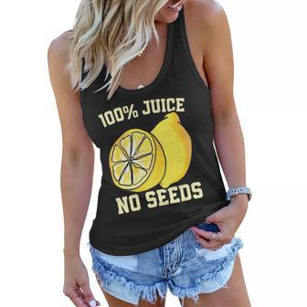 Funny All Juice No Seeds Vasectomy Women Flowy Tank | Mazezy