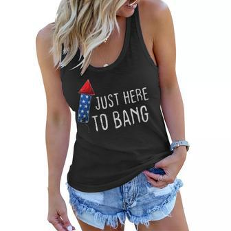 Funny Fourth Of July 4Th Of July Im Just Here To Bang Women Flowy Tank - Seseable