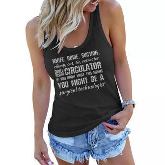 Funny Gift For Surgical Techs Might Be A Surgical Tech Women Flowy Tank | Mazezy