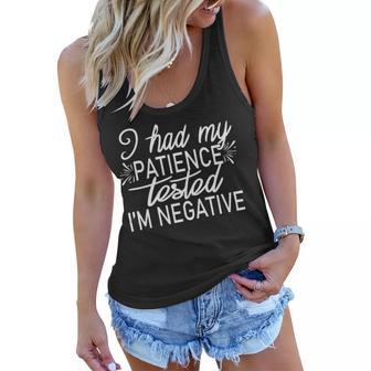 Funny I Had My Patience Tested Im Negative Women Flowy Tank | Favorety AU