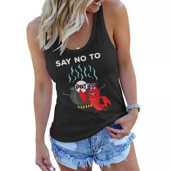 Funny Lobster Seafood Lover Say No To Pot Women Flowy Tank | Mazezy