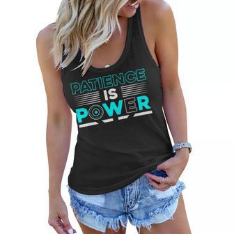 Funny Patience Is Power Women Flowy Tank | Favorety CA