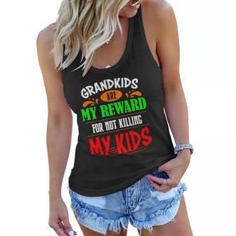 Grandkids Are My Reward For Not Killing My Kids Women Flowy Tank | Mazezy