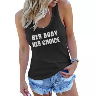 Her Body Her Choice Texas Womens Rights Grunge Distressed Women Flowy Tank | Mazezy