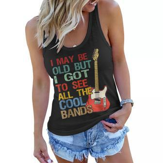 I May Be Old But I Got To See All The Cool Bands Concert Women Flowy Tank - Seseable