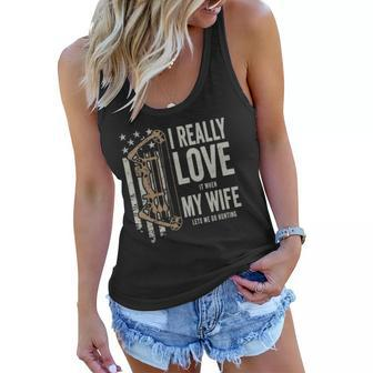 I Really Love It When My Wife Lets Me Go Hunting Funny Women Flowy Tank | Mazezy