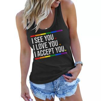 I See You I Love You I Accept You - Lgbt Pride Rainbow Gay Women Flowy Tank - Seseable