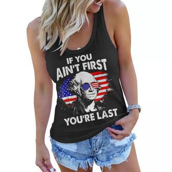 If You Aint First Youre Last Funny 4Th Of July Patriotic Women Flowy Tank - Seseable