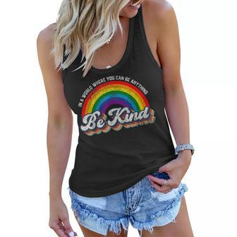 In A World Where You Can Be Anything Be Kind Gay Pride Lgbt Women Flowy Tank - Seseable