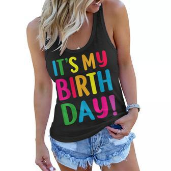 Its My Birthday For Ns Birthday Gift Women Flowy Tank | Mazezy
