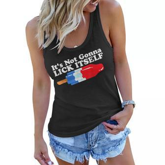 Its Not Gonna Lick Itself Funny Popsicle 4Th Of July Gifts Women Flowy Tank - Seseable