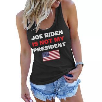 Joe Biden Is Not My President Not My President Women Flowy Tank | Favorety DE