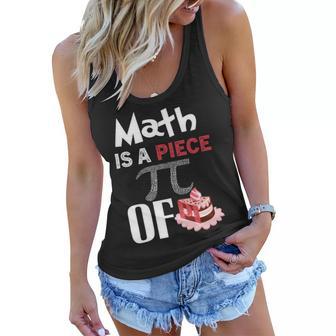 Math Is A Piece Of Pie Funny Pi Day Women Flowy Tank | Favorety