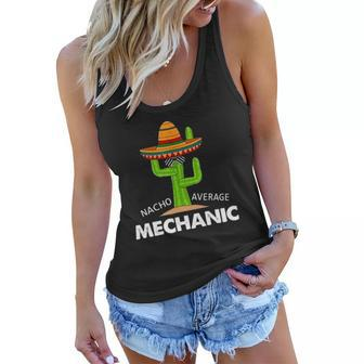 Mechanic Humor-Funny Meme Saying Nacho Average Mechanic Women Flowy Tank | Mazezy