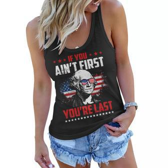 Mens If You Aint First Youre Last Patriotic 4Th Of July Women Flowy Tank - Seseable
