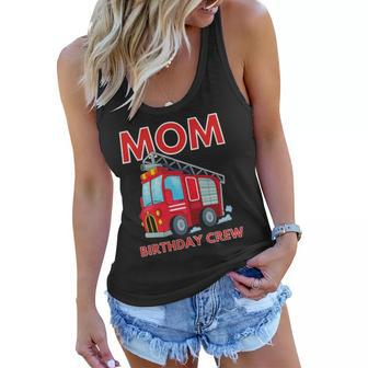 Mom Birthday Crew - Fire Truck Fire Engine Firefighter Women Flowy Tank | Mazezy