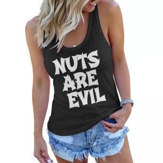 Nuts Are Evil - Nut Allergy Women Flowy Tank | Mazezy