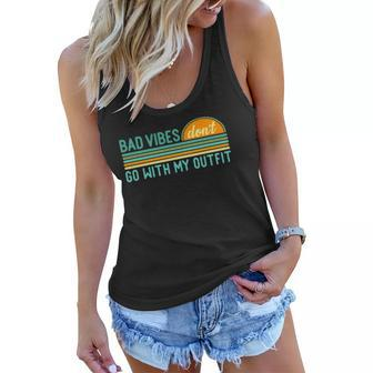 Positive Thinking Quote Bad Vibes Dont Go With My Outfit Women Flowy Tank | Mazezy