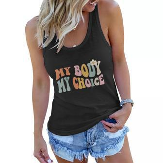 Pro Choice My Body My Choice Feminist Womens Rights Women Flowy Tank | Mazezy