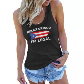 Relax Gringo Im Legal Puerto Rico Immigrant Novelty Gift Women Flowy Tank | Mazezy