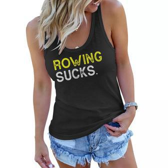 Rowing Sucks Funny Best Gift Yellow Boat Rower Water Sports Women Flowy Tank | Mazezy