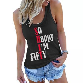 So Happy Im Fifty Happy 50Th Birthday 50 Years Old Party Women Flowy Tank - Seseable