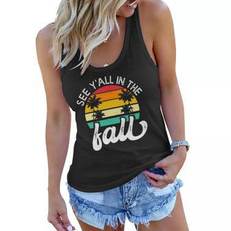 Teacher End Of Year See Yall In The Fall Last Day Of School Women Flowy Tank | Mazezy
