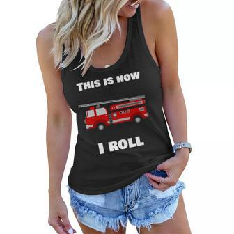 This Is How I Roll Fire Truck Women Flowy Tank | Mazezy