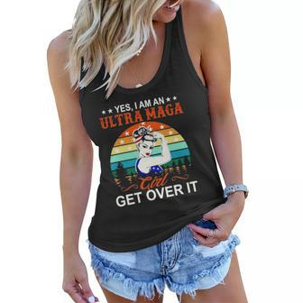 Vintage Yes I Am An Ultra Maga Girl Get Over It Pro Trump Women Flowy Tank | Mazezy