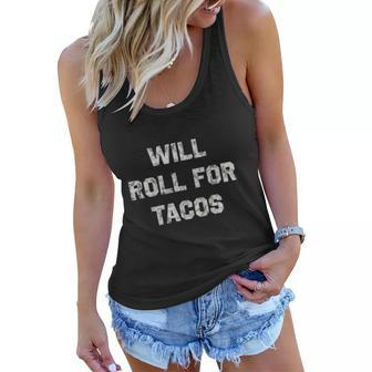 Will Roll For Tacos Bjj Funny Jiu Jitsu Humor Women Flowy Tank | Mazezy CA