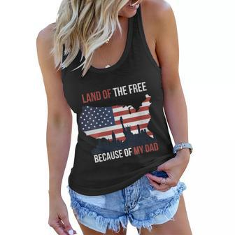 Womens 4Th Of July Land Of Free Because Of My Dad Veteran Son Women Flowy Tank - Seseable