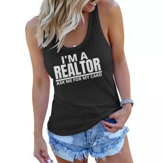 Womens Ask Me For My Card I Am A Realtor Real Estate Women Flowy Tank | Mazezy