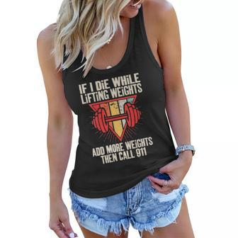 Womens Funny If I Die While Lifting Weights - Workout Gym Women Flowy Tank | Mazezy
