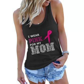 Womens I Wear Pink For My Mom Breast Cancer Awareness Cool Womens Women Flowy Tank | Mazezy