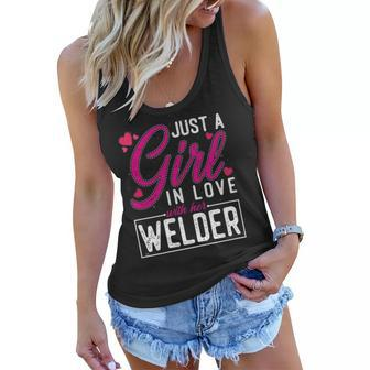 Womens Just A Girl In Love With Her Welder - Cute Welders Wife Women Flowy Tank | Mazezy