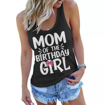Womens Mom Of The Birthday Girl Funny Mama Mothers Day Women Flowy Tank - Seseable