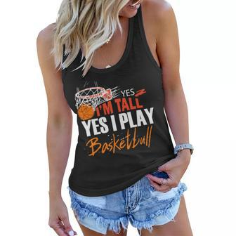 Yes Im Tall Yes I Play Basketball 47 Basketball Women Flowy Tank - Seseable