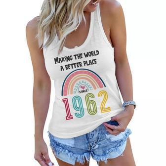 60 Birthday Making The World A Better Place Since 1962 Women Flowy Tank - Seseable